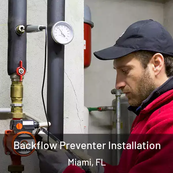  Backflow Preventer Installation Miami, FL