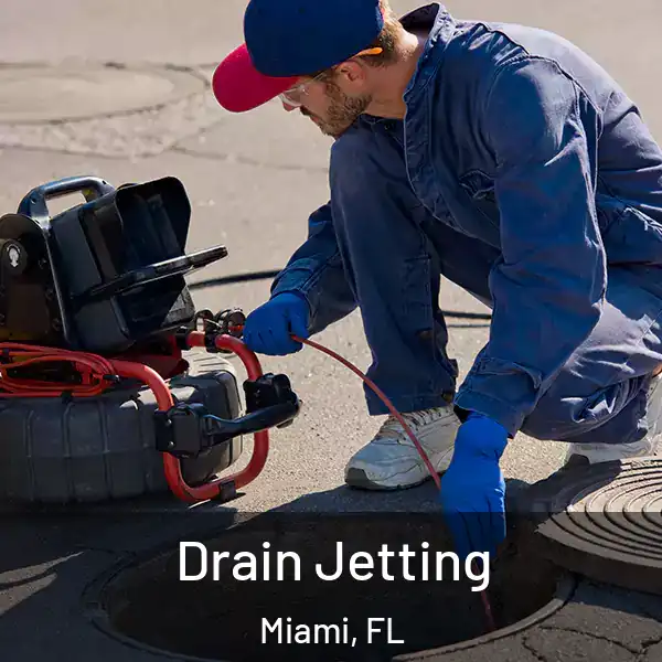  Drain Jetting Miami, FL