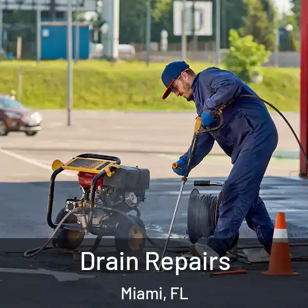  Drain Repairs Miami, FL