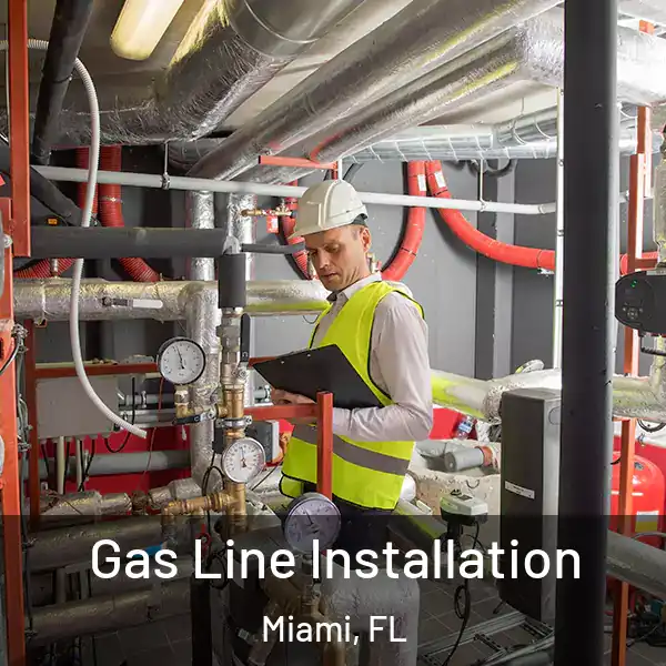  Gas Line Installation Miami, FL