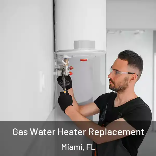  Gas Water Heater Replacement Miami, FL