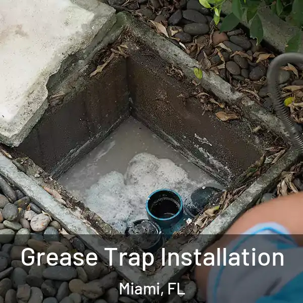  Grease Trap Installation Miami, FL