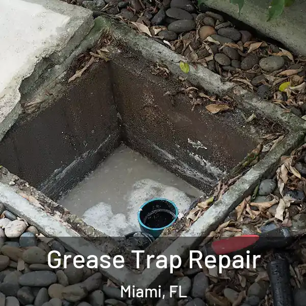  Grease Trap Repair Miami, FL