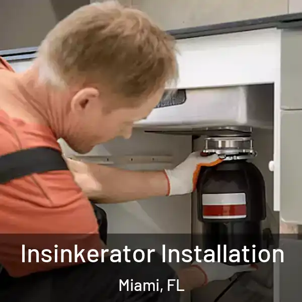  Insinkerator Installation Miami, FL