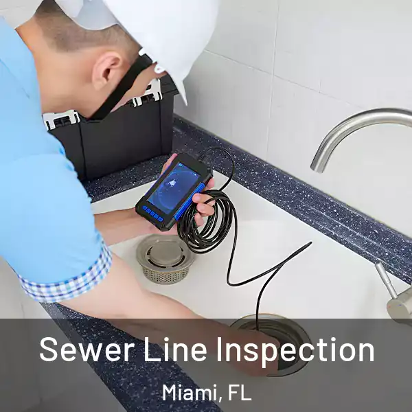  Sewer Line Inspection Miami, FL