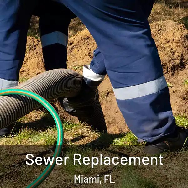  Sewer Replacement Miami, FL