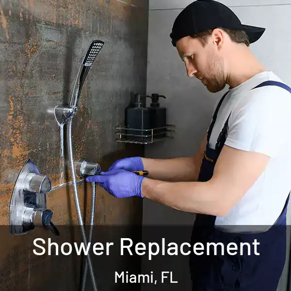  Shower Replacement Miami, FL