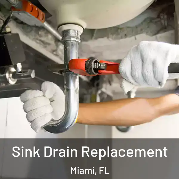  Sink Drain Replacement Miami, FL