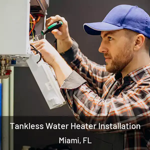  Tankless Water Heater Installation Miami, FL