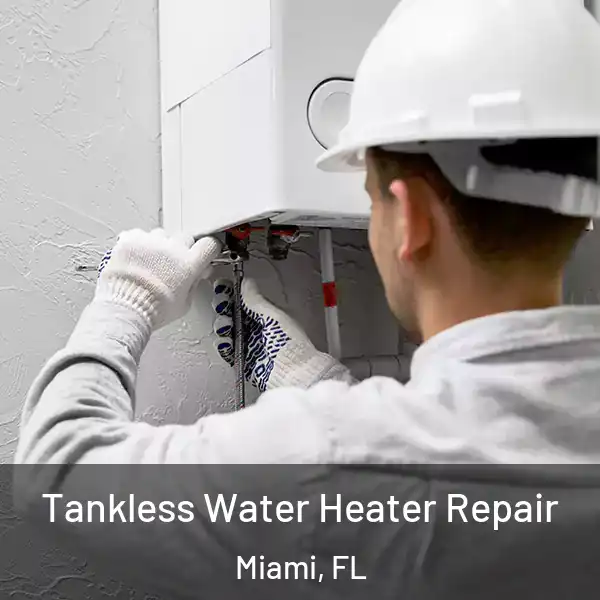  Tankless Water Heater Repair Miami, FL