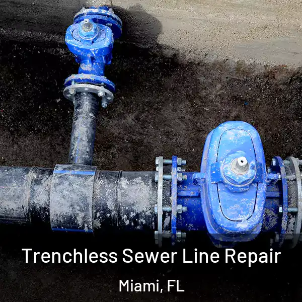  Trenchless Sewer Line Repair Miami, FL
