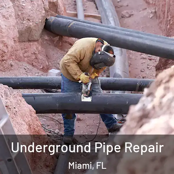  Underground Pipe Repair Miami, FL