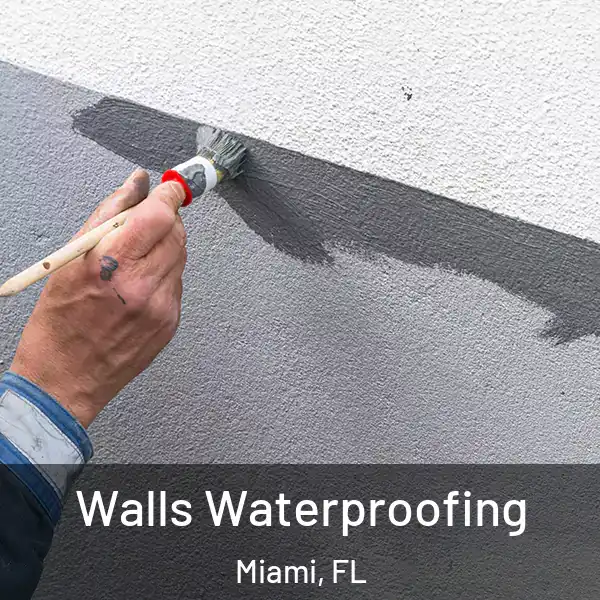  Walls Waterproofing Miami, FL