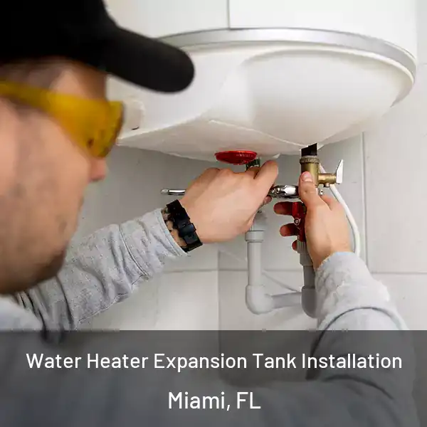  Water Heater Expansion Tank Installation Miami, FL