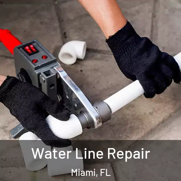  Water Line Repair Miami, FL